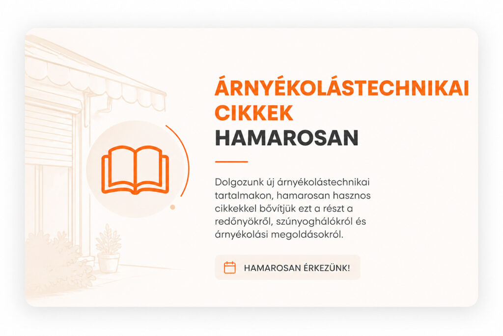 Árnyékolástechnikai cikkek hamarosan – redőny és árnyékolástechnikai kisokos